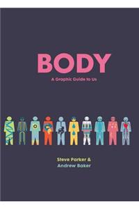 Body: A Graphic Guide to Us