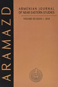 Aramazd: Armenian Journal of Near Eastern Studies Volume XII.1 2018