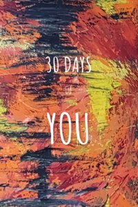 30 Days of You