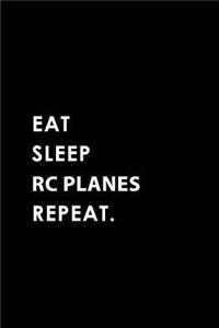 Eat Sleep Rc Planes Repeat