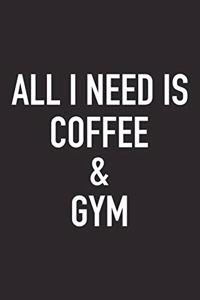All I Need Is Coffee and Gym