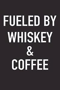 Fueled by Whiskey and Coffee