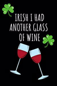 Irish I Had Another Glass of Wine