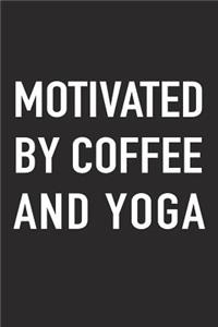 Motivated by Coffee and Yoga
