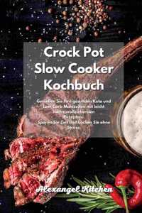 Crock Pot Slow Cooker Kochbuch
