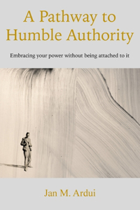 Pathway to Humble Authority