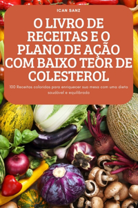 O Livro de Receitas E O Plano de Ação Com Baixo Teor de Colesterol