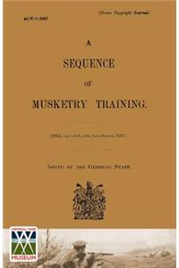 Sequence of Musketry Training, 1917.