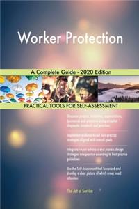 Worker Protection A Complete Guide - 2020 Edition