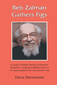 Reb Zalman Gathers Figs
