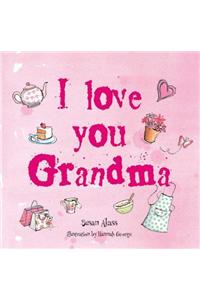I Love You Grandma