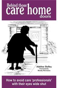 Behind Those Care Home Doors