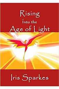 Rising into the Age of Light
