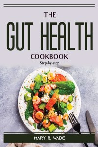 The Gut Health Cookbook