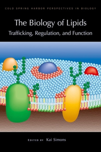 The Biology of Lipids: Trafficking, Regulation, and Function