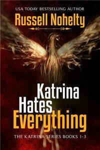 Katrina Hates Everything