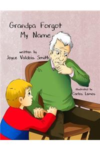 Grandpa Forgot My Name