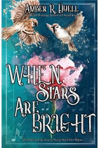 When Stars Are Bright