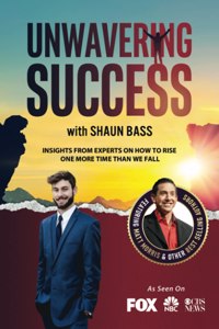 Unwavering Success with Shaun Bass