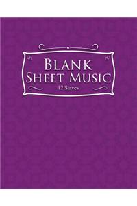 Blank Sheet Music - 12 Staves