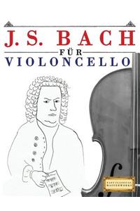 J. S. Bach Für Violoncello