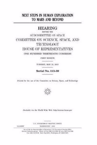 Next Steps in Human Exploration to Mars and Beyond