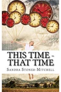 This Time - That Time