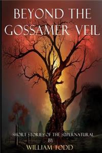Beyond the Gossamer Veil