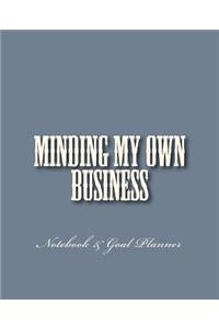 Minding My Own Business