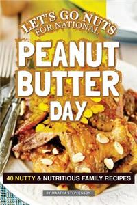 Let's Go Nuts for National Peanut Butter Day