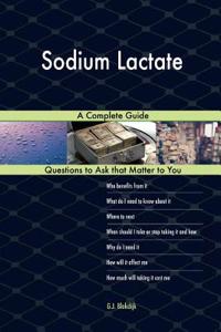 Sodium Lactate; A Complete Guide