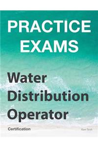 Practice Exams - Water Distribution Operator Certification