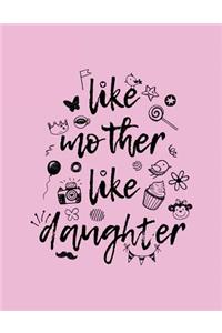 Like Mother Like Daughter