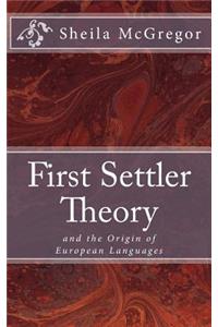 First Settler Theory
