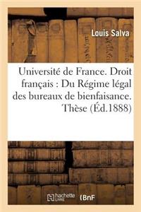 Université de France. Droit Français: Du Régime Légal Des Bureaux de Bienfaisance. Thèse