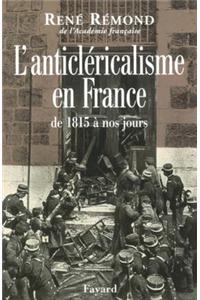 L'Anticlericalisme En France de 1815 a Nos Jours