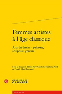 Femmes Artistes a l'Age Classique