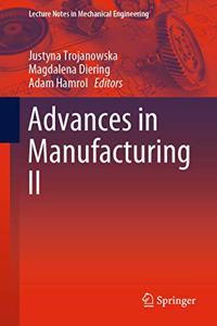 Advances in Manufacturing II