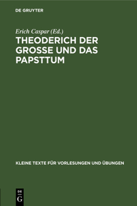 Theoderich Der Grosse Und Das Papsttum