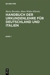 Handbuch der Urkundenlehre für Deutschland und Italien