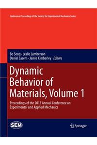 Dynamic Behavior of Materials, Volume 1