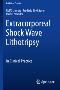 Extracorporeal Shock Wave Lithotripsy