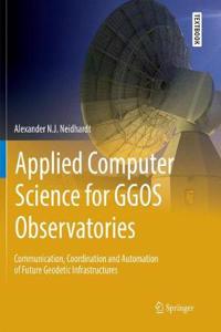 Applied Computer Science for Ggos Observatories
