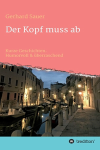 Der Kopf muss ab