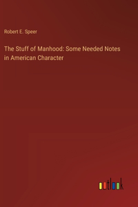 Stuff of Manhood