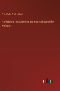 Aanleiding tot huiselijke en maatschappelijke welvaart