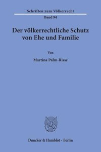 Der Volkerrechtliche Schutz Von Ehe Und Familie