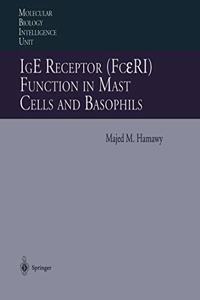 IGE Receptor (Fceri) Function in Mast Cells and Basophils