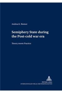 Semiperiphery States During the Post-Cold War Era