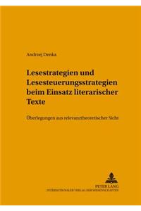 Lesestrategien und Lesesteuerungsstrategien beim Einsatz literarischer Texte im Fremdsprachenunterricht